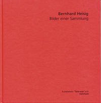 Bernhard Heisig - Matthias Rataiczyk (Hg.) Bernhard Heisig
