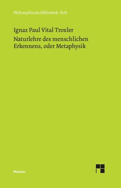 Naturlehre des menschlichen Erkennens oder Metaphysik - Troxler, Ignaz Paul Vital