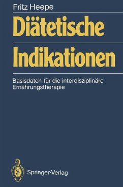 Diätetische Indikationen: Basisdaten für die interdisziplinäre ernährungstherapie - Heepe, Fritz