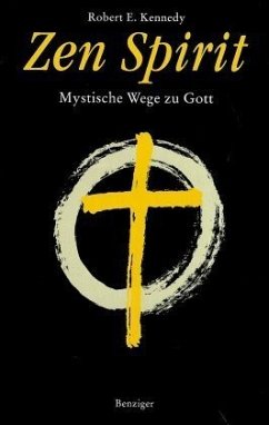 Zen Spirit, Mystische Wege zu Gott