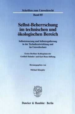 Selbst-Beherrschung im technischen und ökologischen Bereich. - Kloepfer, Michael (Hrsg.)