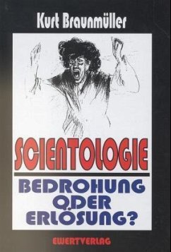 Scientology, Bedrohung oder Erlösung - Braunmüller, Kurt