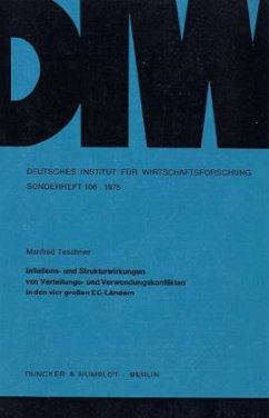 Inflations- und Strukturwirkungen von Verteilungs- und Verwendungskonflikten in den vier großen EG-Ländern. - Teschner, Manfred