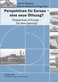 Cover Perspektiven für Europa - eine neue Öffnung?- Perspectives of Europe - The New Opening?