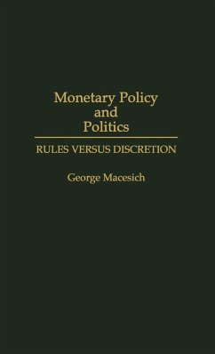 Monetary Policy and Politics - Macesich, George