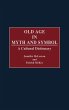 Old Age in Myth and Symbol - Bild 1