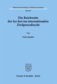 Die Reichweite der lex fori im internationalen Zivilprozeßrecht.