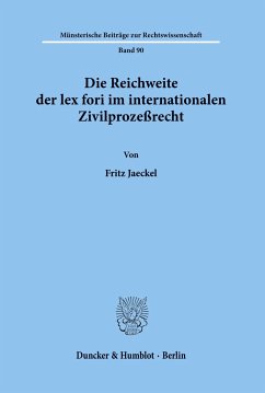 Die Reichweite der lex fori im internationalen Zivilprozeßrecht. - Jaeckel, Fritz