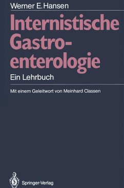 Internistische Gastroenterologie - Ein Lehrbuch - Geleitwort von Meinhard Classen