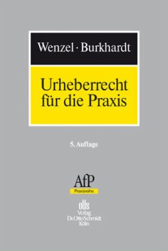 Urheberrecht für die Praxis - Begründet von Wenzel, Karl Egbert. Adaptiert vonBurkhardt, Emmanuel H.