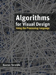 Algorithms for Visual Design Using the Processing Language - Terzidis, Kostas