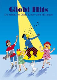 Globi Hits. Die schönsten Globi-Lieder zum Mitsingen BUCH UND MUSIKKASSETTE 7619949411995 - Mit der Musikkassette auf der 20 Dialekt Lidli sind.