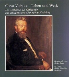 Oscar Vulpius, Leben und Werk - Braun, Arnim; Braun-Seyfried, Maria; Jung, Matthias; Vulpius, Axel