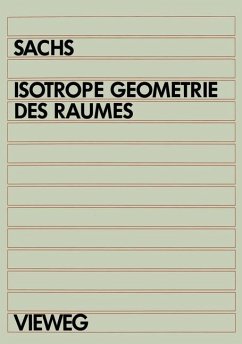 Isotrope Geometrie des Raumes - Sachs, Hans