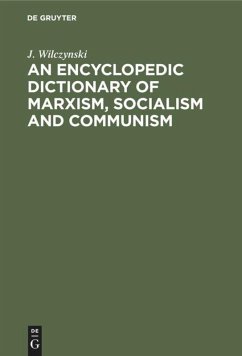 An Encyclopedic Dictionary of Marxism, Socialism and Communism - Wilczynski, Jozef