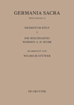 Die Bistümer der Kirchenprovinz Köln. Das Erzbistum Köln III. Die Reichsabtei Werden a. d. Ruhr