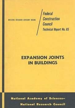 Expansion Joints in Buildings - National Research Council; Division on Engineering and Physical Sciences; Federal Facilities Council; Building Research Advisory Board; Standing Committee on Structural Engineering of the Federal Construction Council