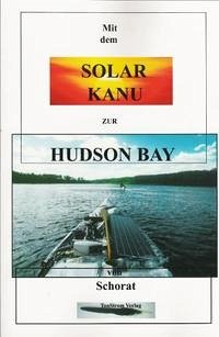 Mit dem Solar-Kanu zur Hudson Bay
