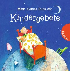 Mein kleines Buch der Kindergebete - Grosche, Erwin;Geisler, Dagmar