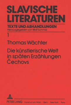 Die künstlerische Welt in späten Erzählungen Cechovs - Wächter, Thomas