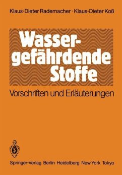 Wassergefährdende Stoffe - Rademacher, Klaus-Dieter;Koß, Klaus-Dieter