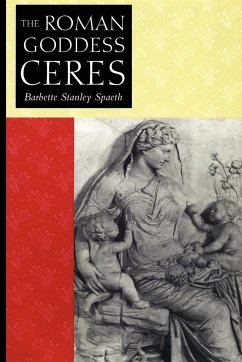 The Roman Goddess Ceres - Spaeth, Barbette Stanley