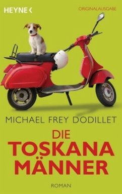 Die Toskanamänner - Frey Dodillet, Michael