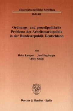 Ordnungs- und prozeßpolitische Probleme der Arbeitsmarktpolitik in der Bundesrepublik Deutschland. - Lampert, Heinz;Englberger, Josef;Schüle, Ulrich