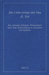 Köstliche Szenen aus dem Erdenleben Jesu / Die Liebe erringt den Sieg