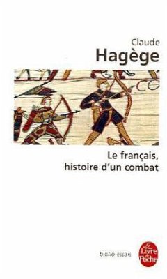 Le Francais Histoire D Un Combat - Hagège, Claude