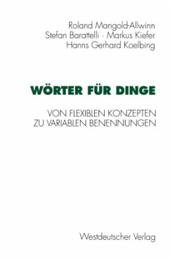 Wörter für Dinge - Koelbing, Hans-Gerhard; Mangold-Allwinn, Roland; Barattelli, Stefan