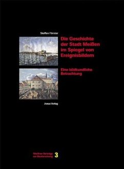 Cover Die Geschichte der Stadt Meißen im Spiegel von Ereignisbildern