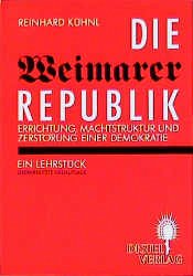 Die Weimarer Republik - Kühnl, Reinhard