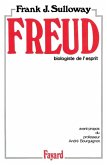 Freud. Biologiste de l'esprit.