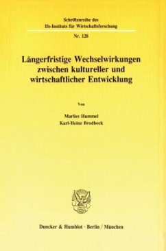 Längerfristige Wechselwirkungen zwischen kultureller und wirtschaftlicher Entwicklung. - Hummel, Marlies;Brodbeck, Karl-Heinz