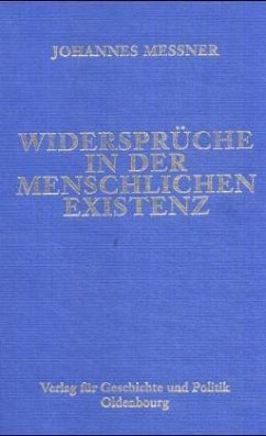 Ausgewählte Werke / Widersprüche in der menschlichen Existenz / Ausgewählte Werke BD 4 - Messner, Johannes