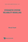 Stochastic System Reliability Modelling