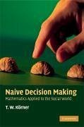 Naive Decision Making - Körner, T W