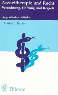 Arzneitherapie und Recht - Dierks, Christian