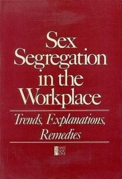 Sex Segregation in the Workplace - National Research Council; Commission on Behavioral and Social Sciences and Education; Committee on Women's Employment and Related Social Issues