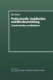 Professionelle Sozialisation und Moralentwicklung