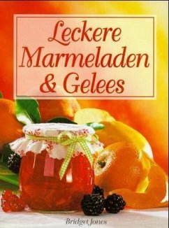 Leckere Marmeladen & Gelees