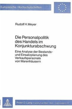 Die Personalpolitik des Handels im Konjunkturabschwung - Meyer, Rudolf H.