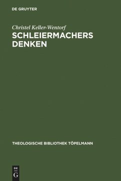 Schleiermachers Denken - Keller-Wentorf, Christel