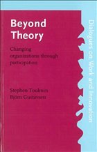 Beyond Theory - Toulmin, Stephen / Gustavsen, Bjørn (eds.)