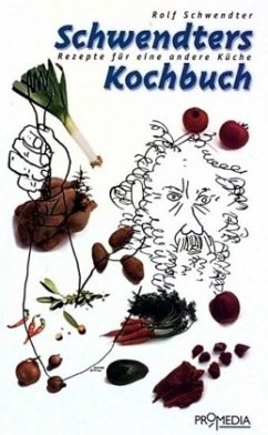 Schwendters Kochbuch - Schwendter, Rolf