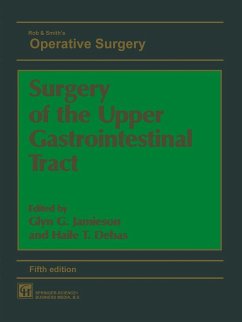 Surgery of the Upper Gastrointestinal Tract - Jamieson, Glyn G.;Debas, Haile T.