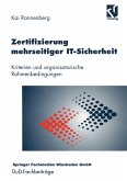 Zertifizierung mehrseitiger IT-Sicherheit