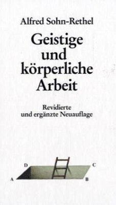 Geistige und körperliche Arbeit - Sohn-Rethel, Alfred