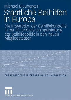 Staatliche Beihilfen in Europa - Blauberger, Michael